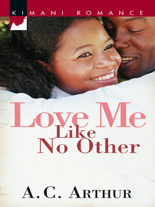 Title details for Love Me Like No Other by A.C. Arthur - Available